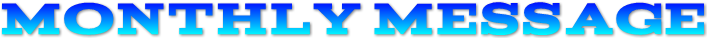 Monthly Message Monthly Message